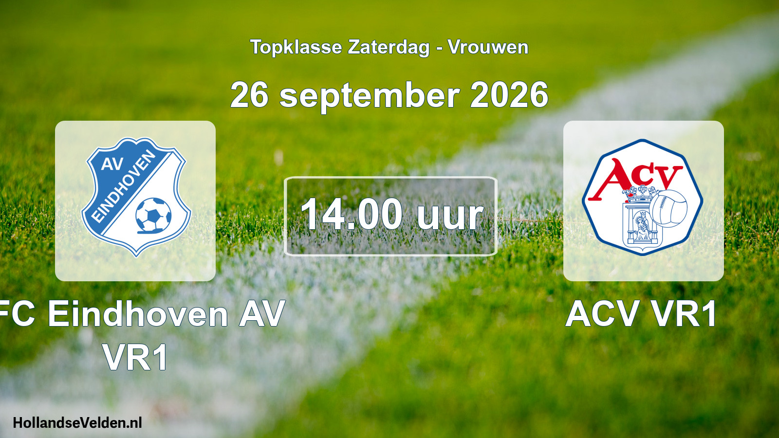Geplande wedstrijd: FC Eindhoven AV VR1 - ACV VR1 (26 september 2026)