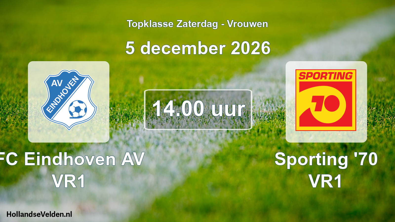 Geplande wedstrijd: FC Eindhoven AV VR1 - Sporting '70 VR1 (5 december 2026)