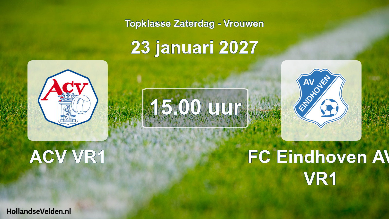 Geplande wedstrijd: ACV VR1 - FC Eindhoven AV VR1 (23 januari 2027)