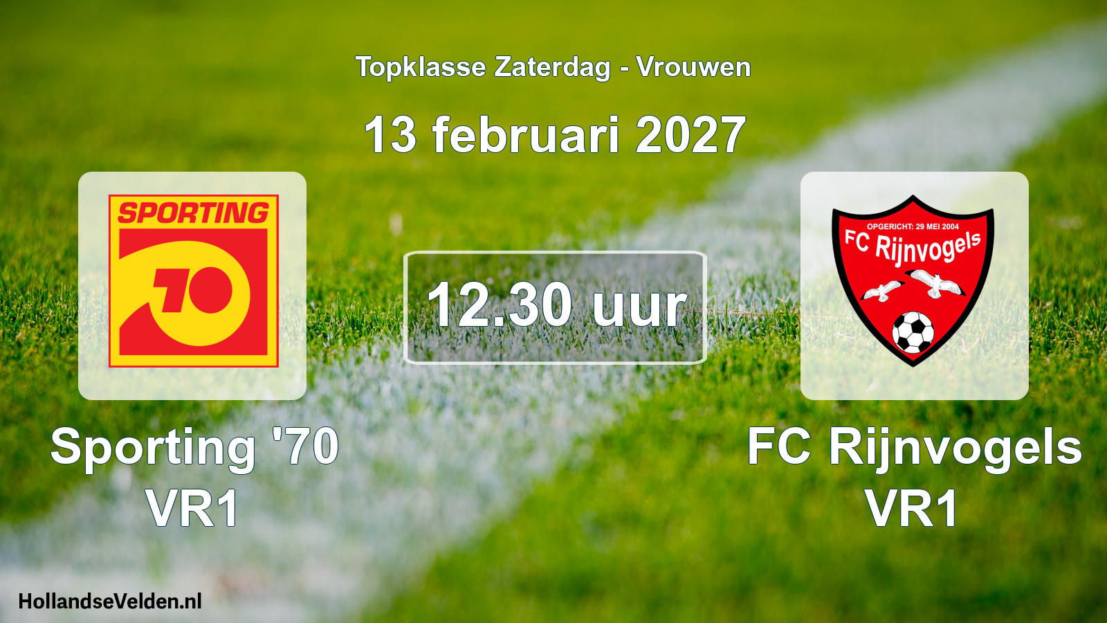 Scheduled Match: Sporting '70 VR1 - FC Rijnvogels VR1 (13 February 2027)