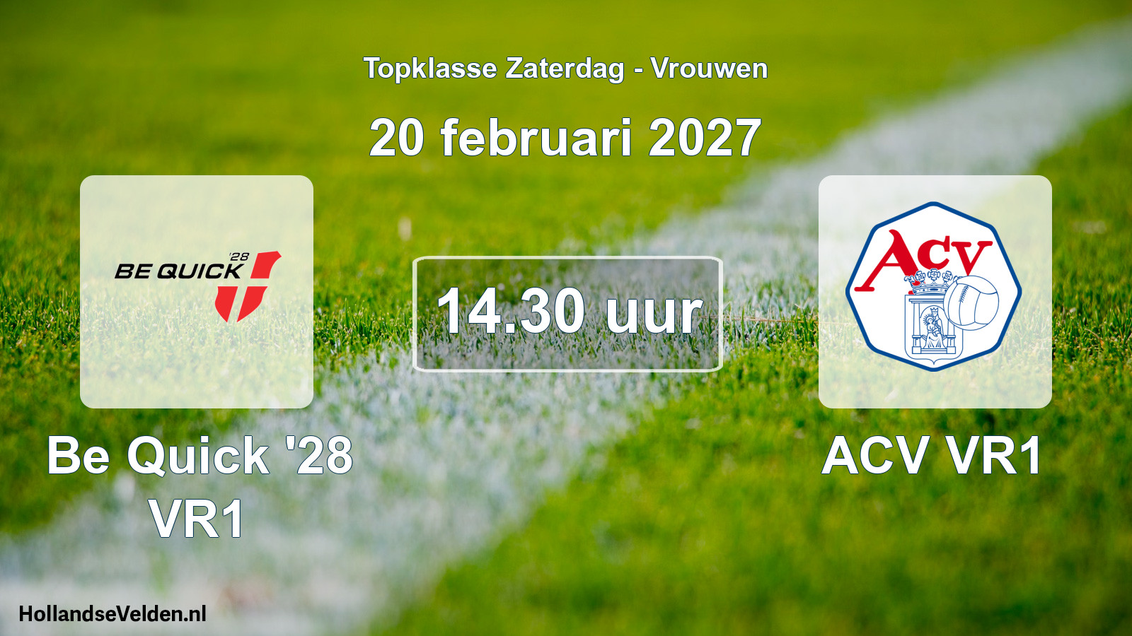 Scheduled Match: Be Quick '28 VR1 - ACV VR1 (20 February 2027)