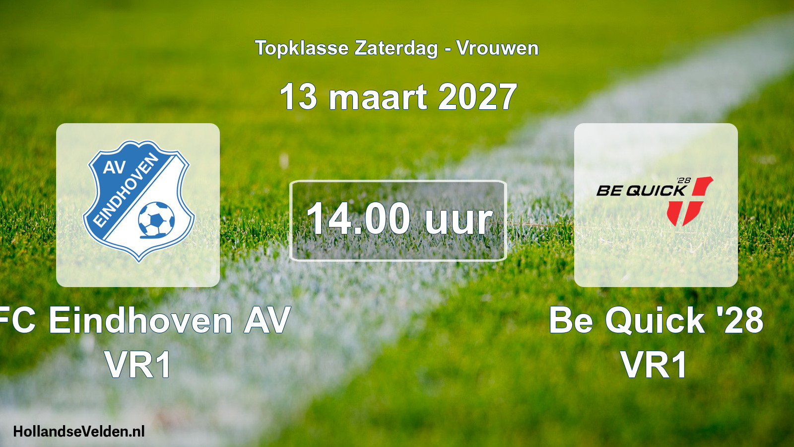 Geplande wedstrijd: FC Eindhoven AV VR1 - Be Quick '28 VR1 (13 maart 2027)