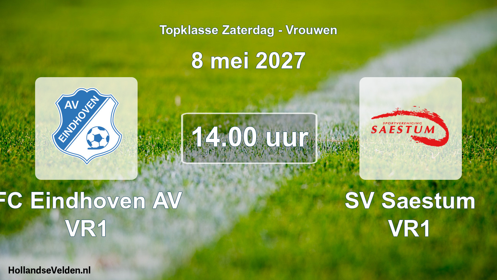 Scheduled Match: FC Eindhoven AV VR1 - SV Saestum VR1 (8 May 2027)