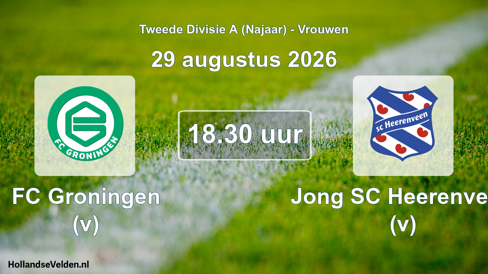 Geplande wedstrijd: FC Groningen (v) - Jong SC Heerenveen (v) (29 augustus 2026)