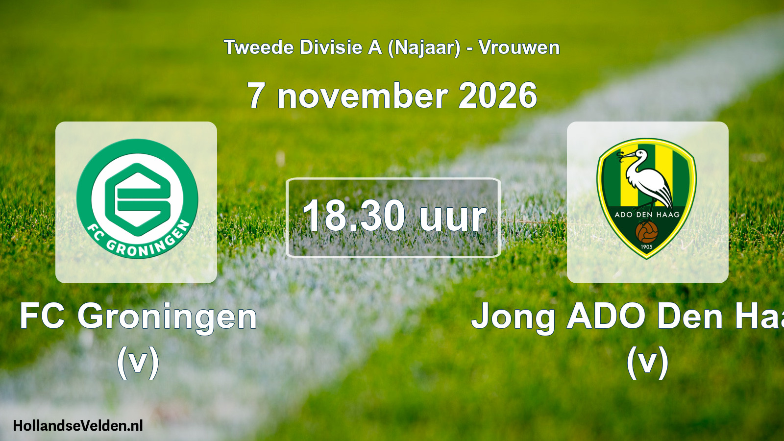 Geplande wedstrijd: FC Groningen (v) - Jong ADO Den Haag (v) (7 november 2026)