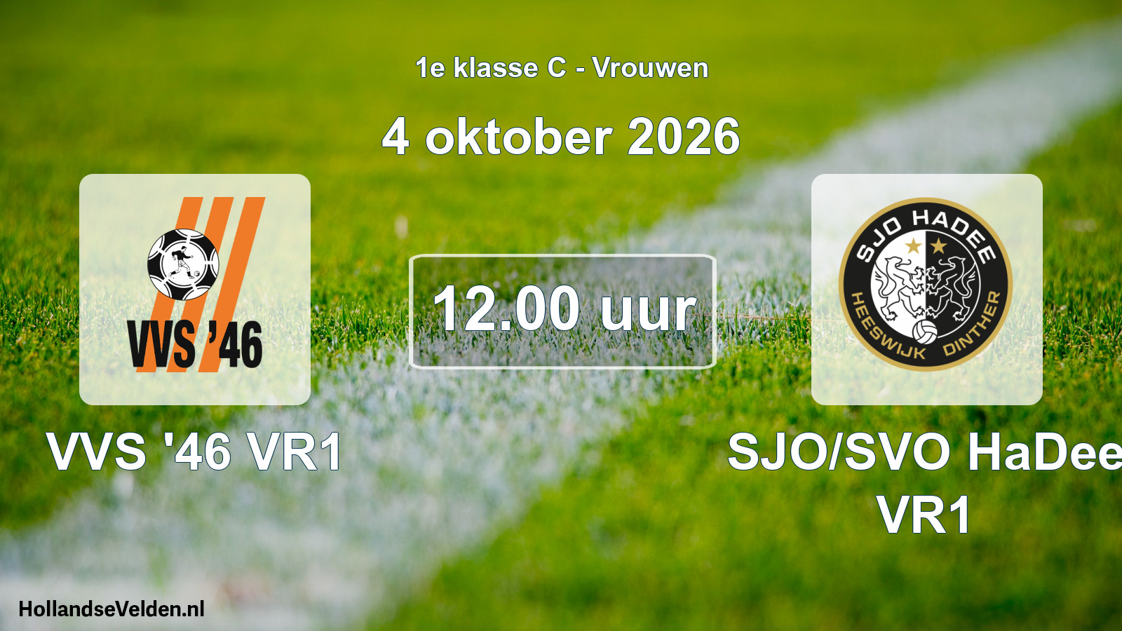 Geplande wedstrijd: VVS '46 VR1 - SJO/SVO HaDee VR1 (4 oktober 2026)