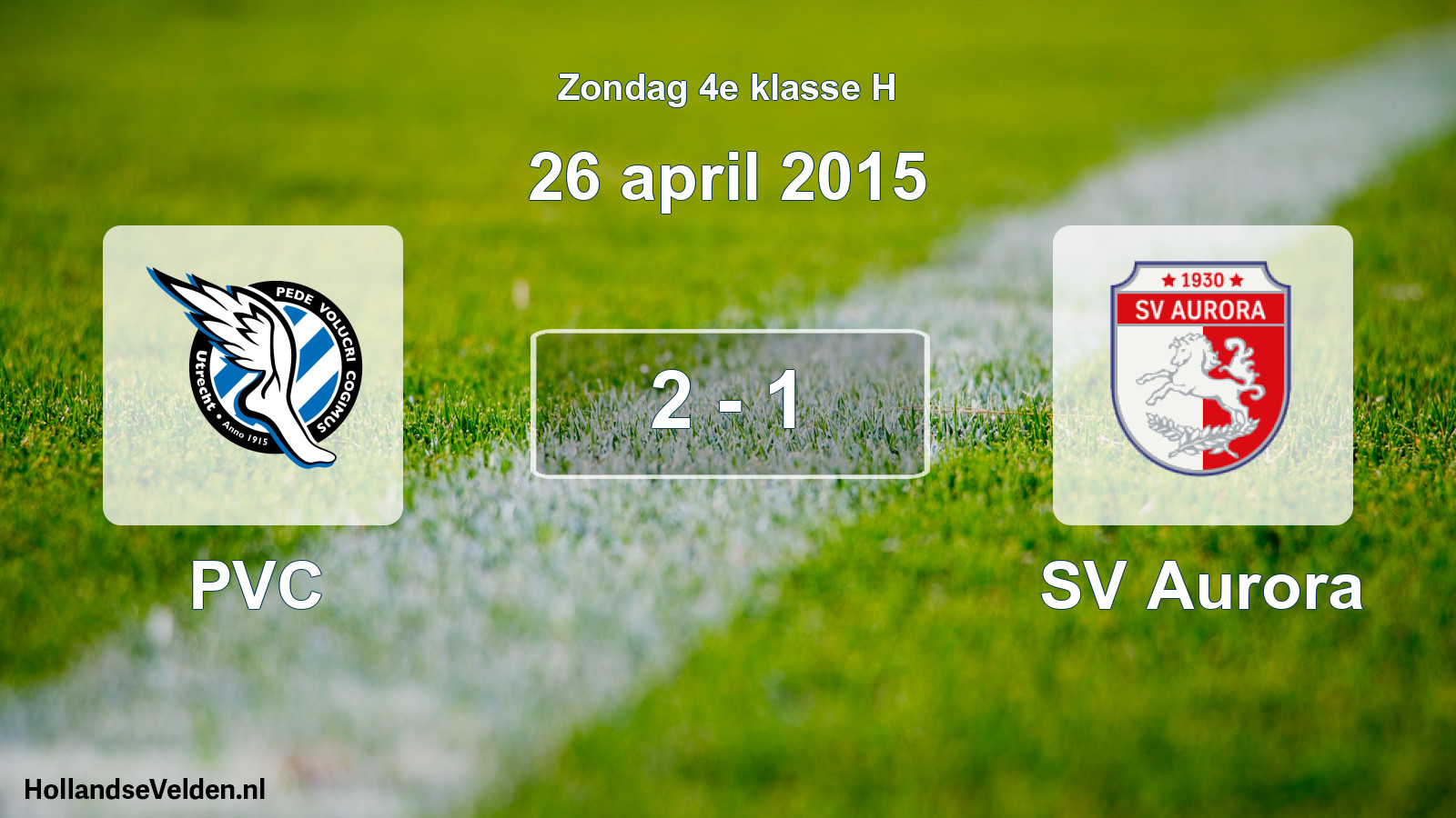 Total number of matches played: PVC - SV Aurora 2 - 1 (26 April 2015)