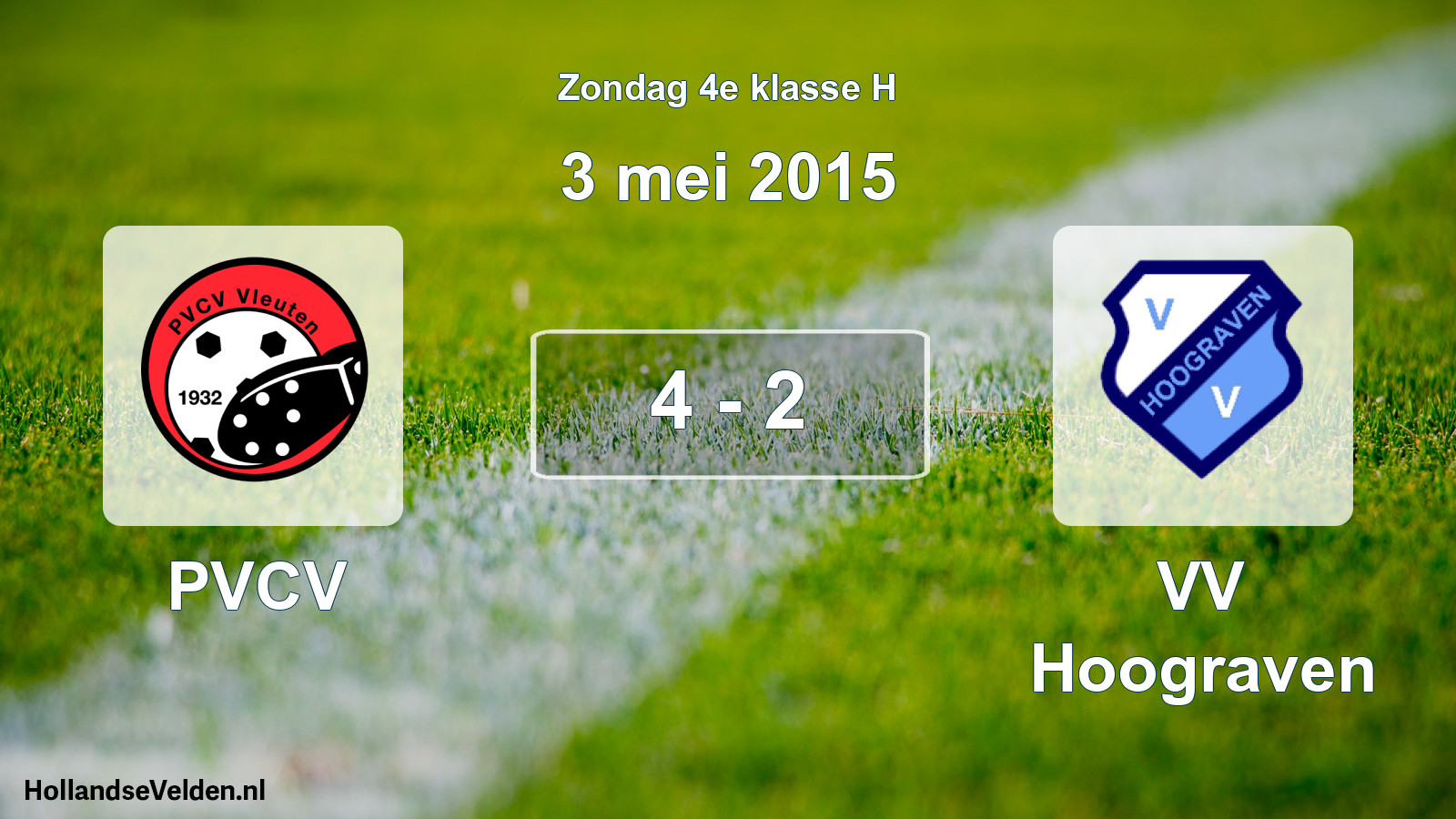 Total number of matches played: PVCV - VV Hoograven 4 - 2 (3 May 2015)