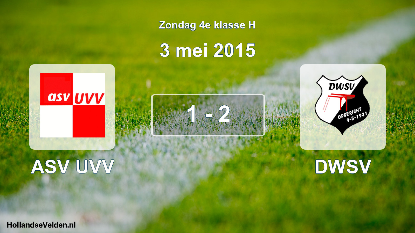 Total number of matches played: ASV UVV - DWSV 1 - 2 (3 May 2015)