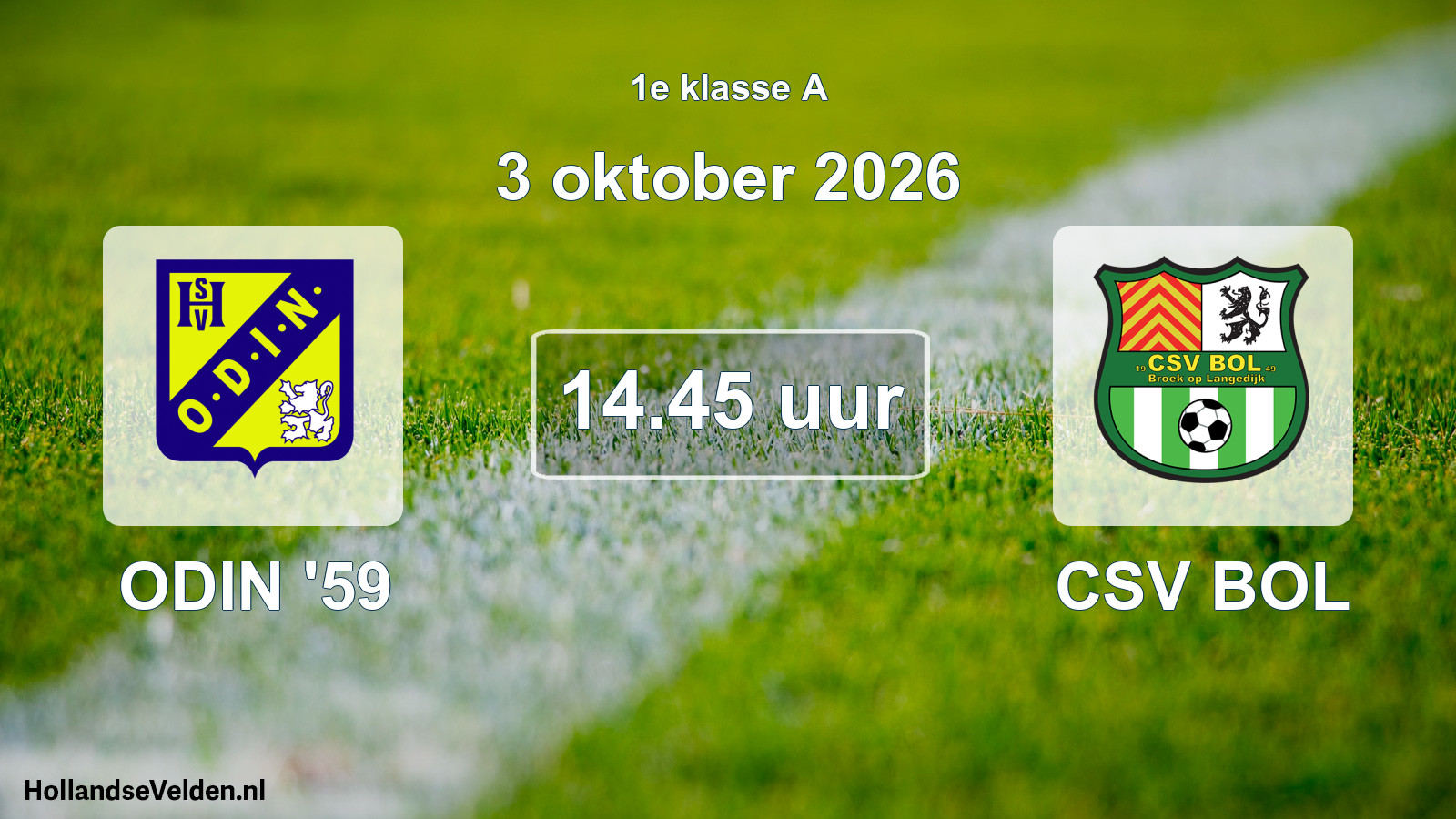 Geplande wedstrijd: ODIN '59 - CSV BOL (3 oktober 2026)
