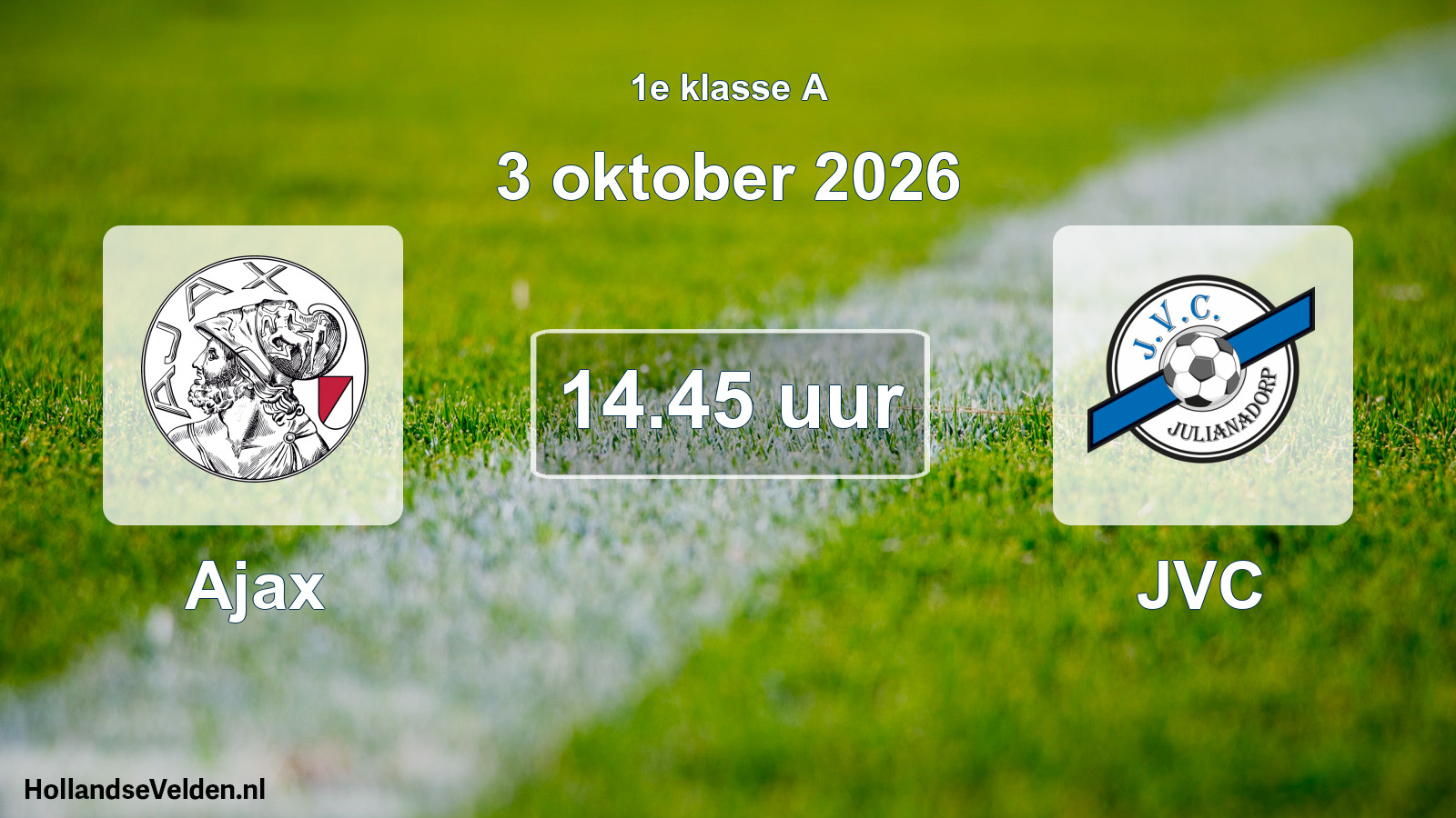 Geplande wedstrijd: Ajax - JVC (3 oktober 2026)