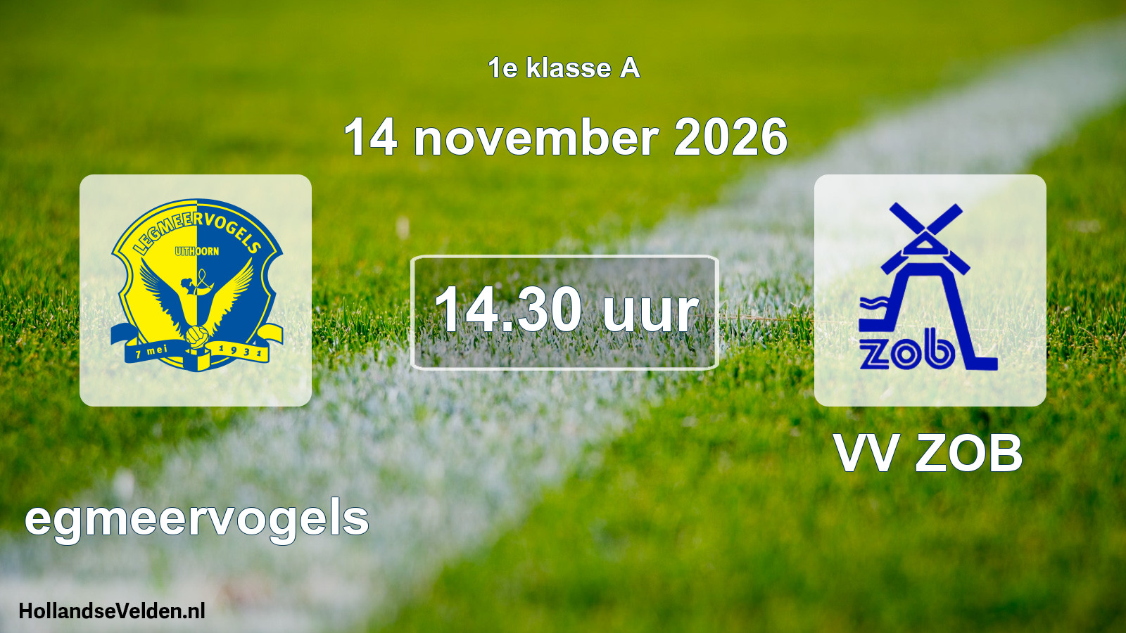 Geplande wedstrijd: Legmeervogels - VV ZOB (14 november 2026)
