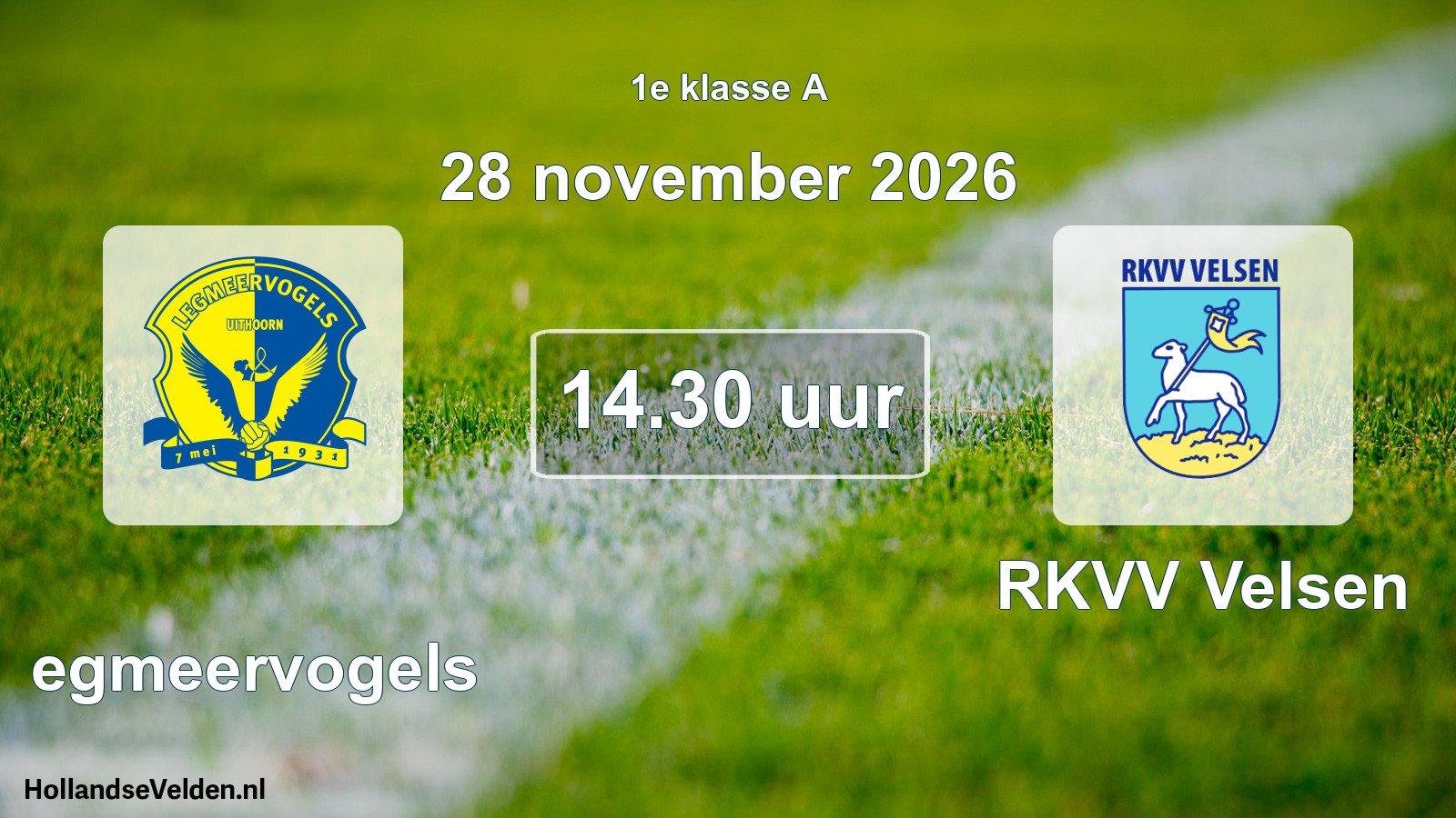 Geplande wedstrijd: Legmeervogels - RKVV Velsen (28 november 2026)
