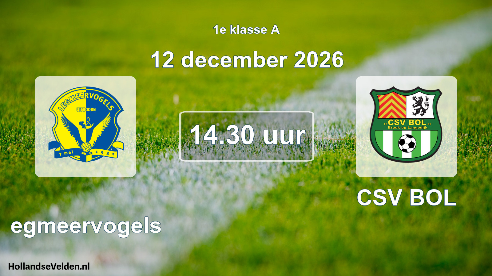 Geplande wedstrijd: Legmeervogels - CSV BOL (12 december 2026)