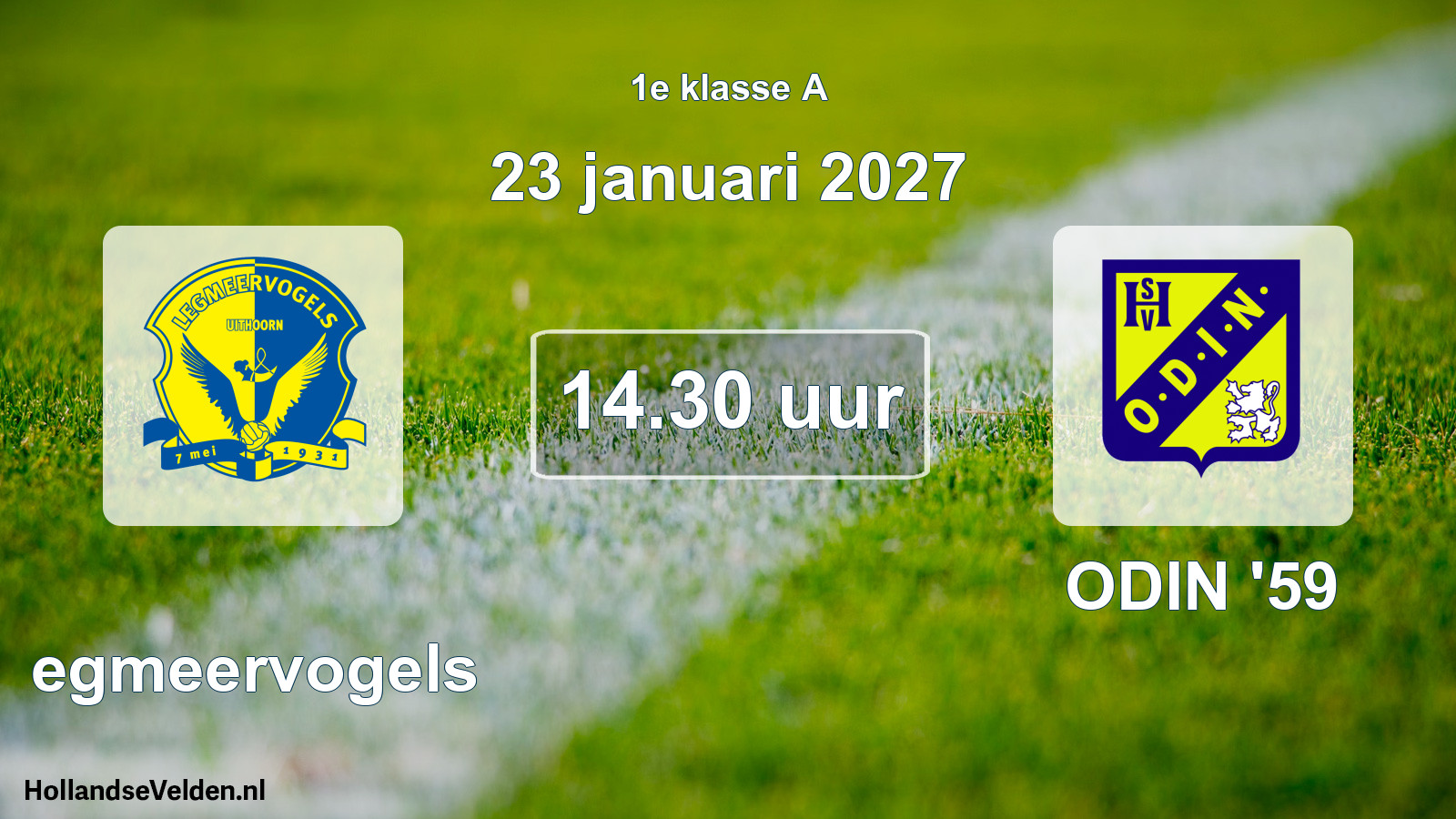 Geplande wedstrijd: Legmeervogels - ODIN '59 (23 januari 2027)