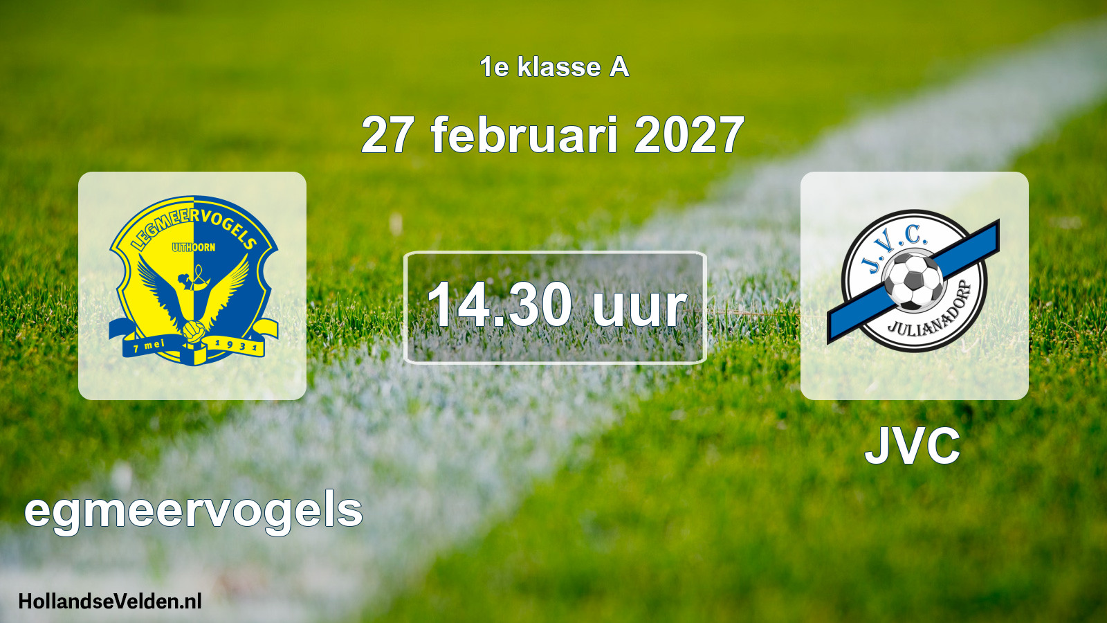 Geplande wedstrijd: Legmeervogels - JVC (27 februari 2027)