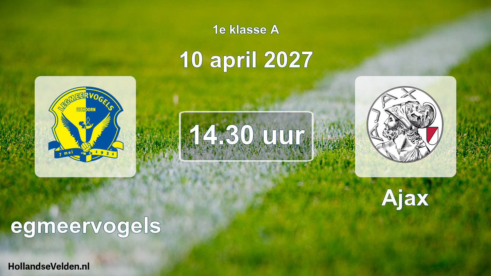 Geplande wedstrijd: Legmeervogels - Ajax (10 april 2027)
