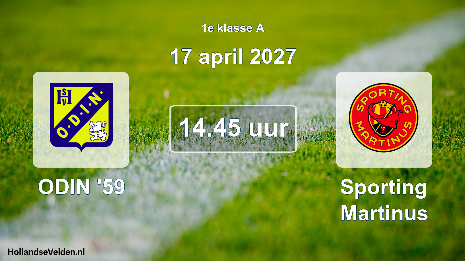Geplande wedstrijd: ODIN '59 - Sporting Martinus (17 april 2027)
