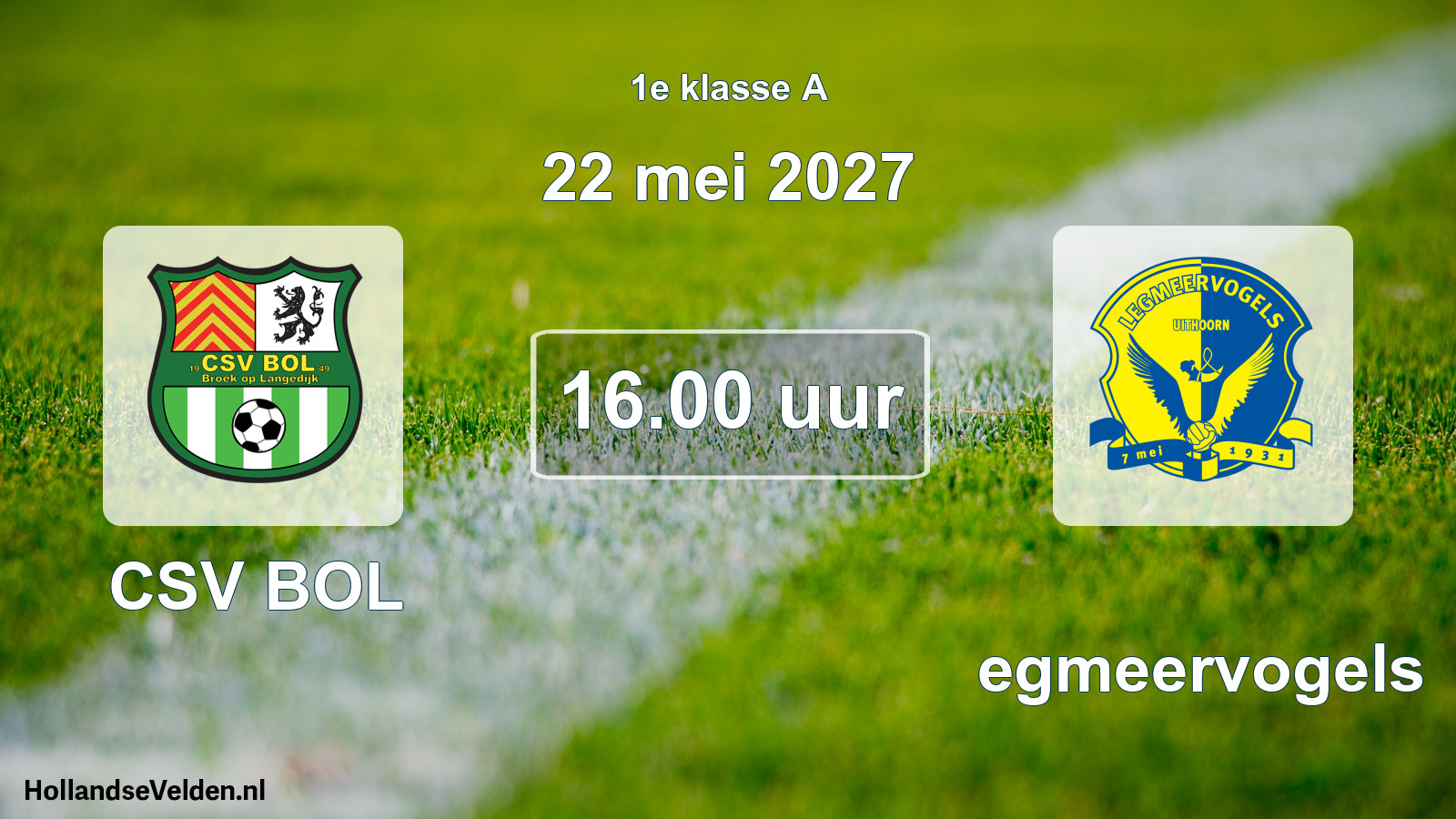 Geplande wedstrijd: CSV BOL - Legmeervogels (22 mei 2027)