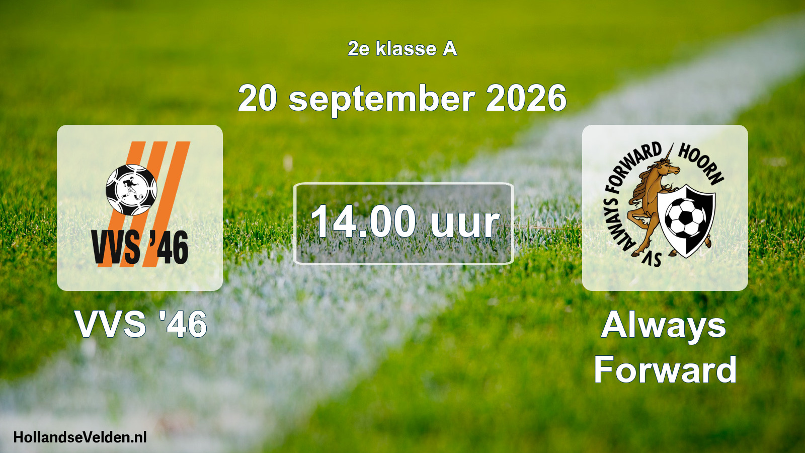 Scheduled Match: VVS '46 - Always Forward (20 September 2026)