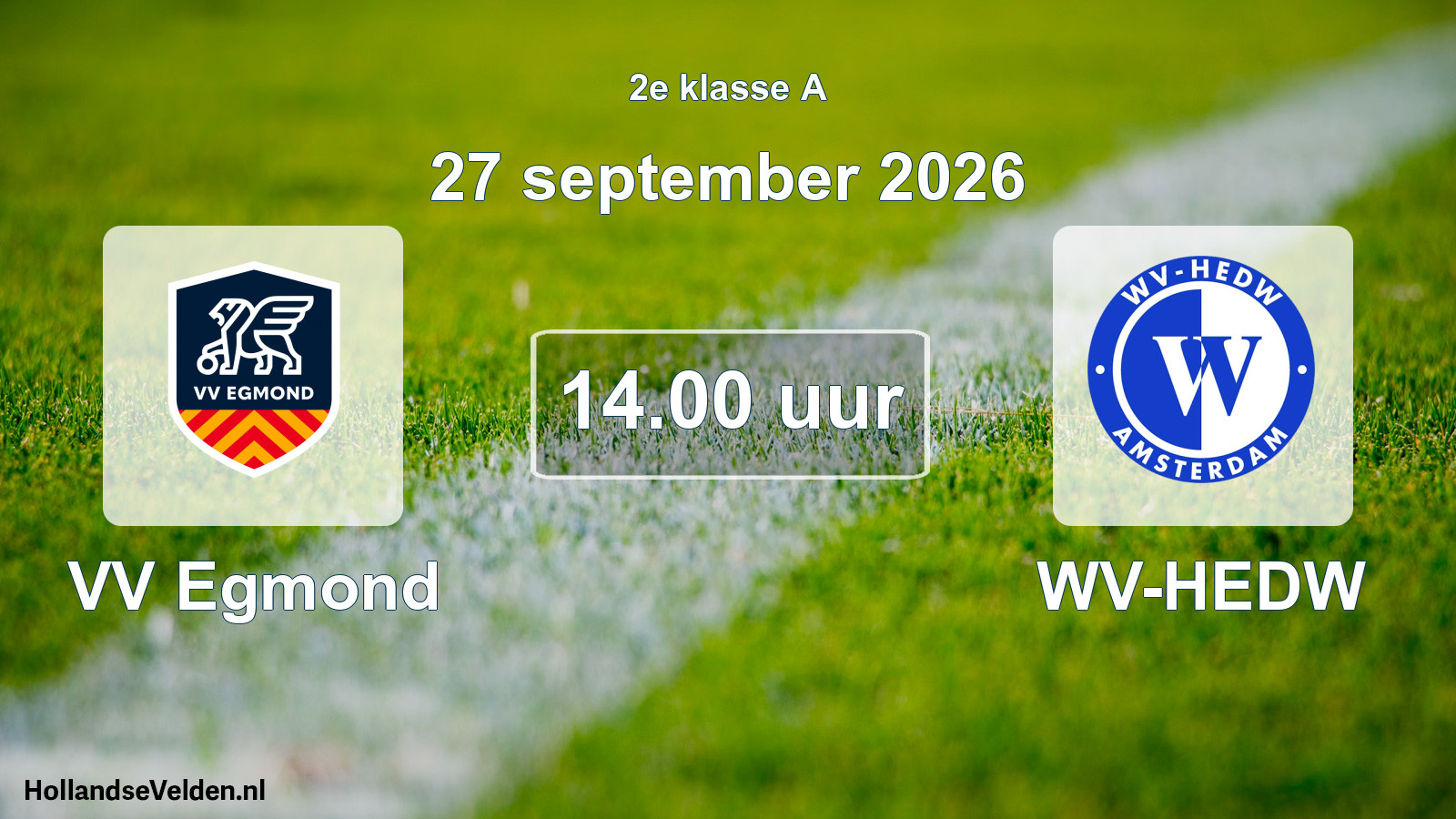 Geplande wedstrijd: VV Egmond - WV-HEDW (27 september 2026)
