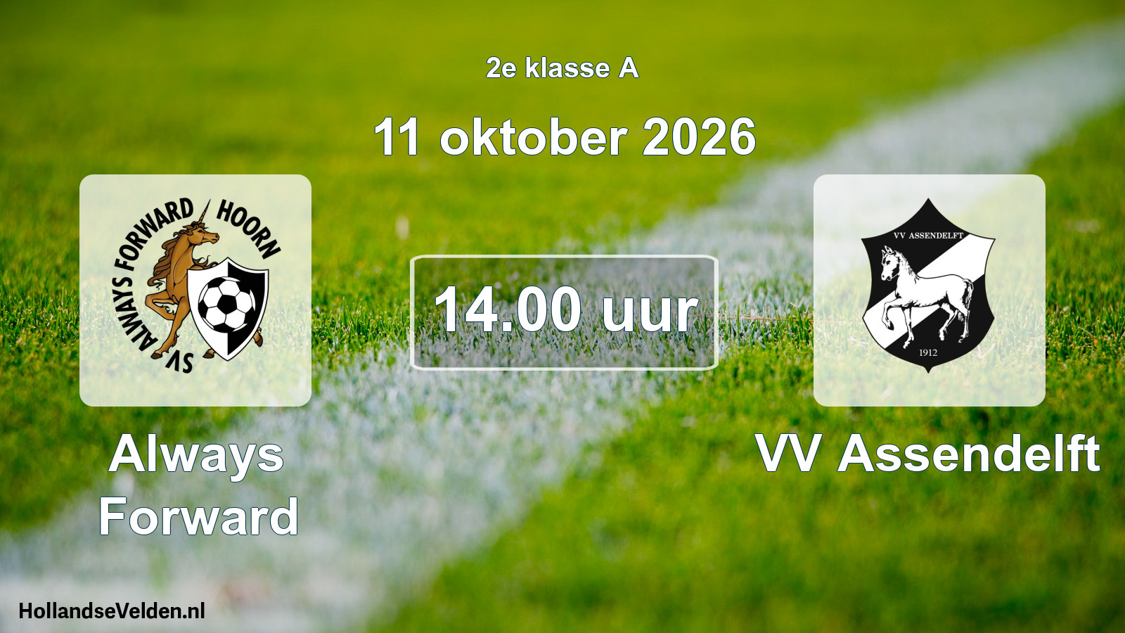 Geplande wedstrijd: Always Forward - VV Assendelft (11 oktober 2026)
