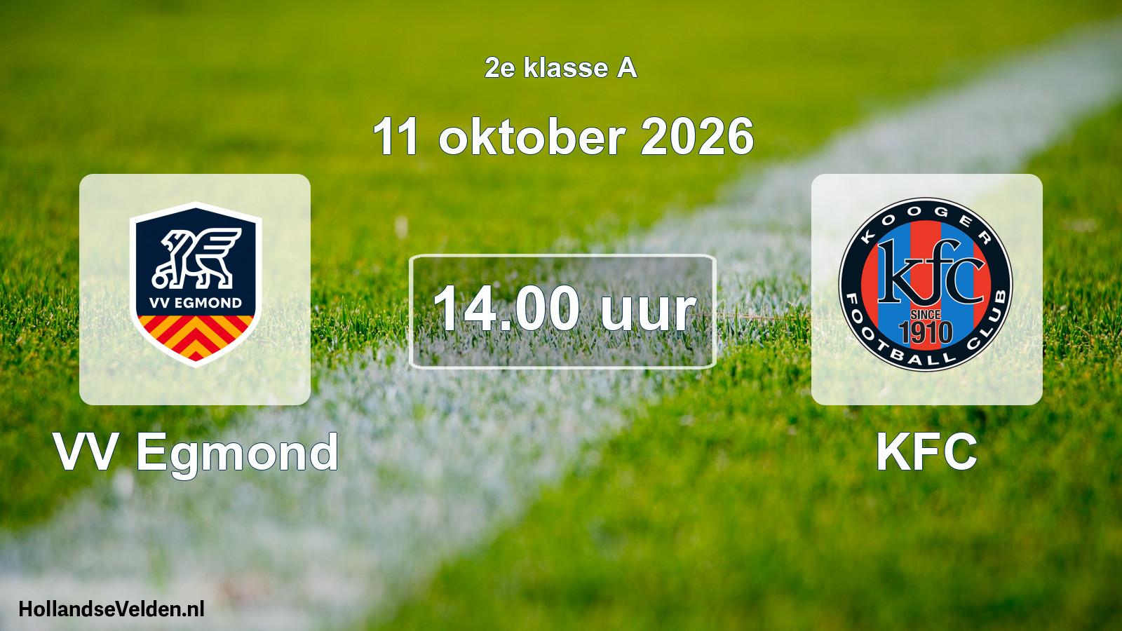 Geplande wedstrijd: VV Egmond - KFC (11 oktober 2026)