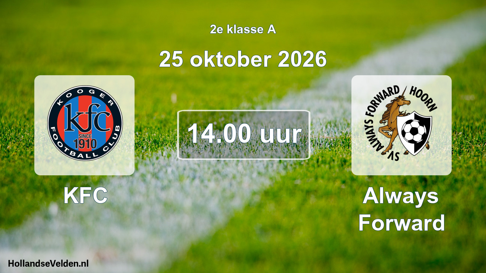 Geplande wedstrijd: KFC - Always Forward (25 oktober 2026)