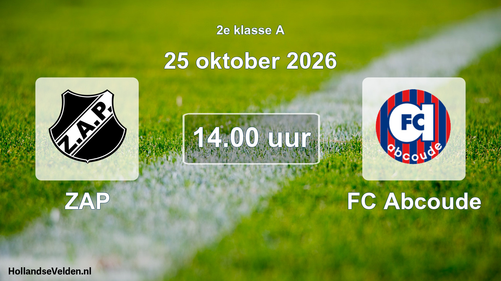 Scheduled Match: ZAP - FC Abcoude (25 October 2026)