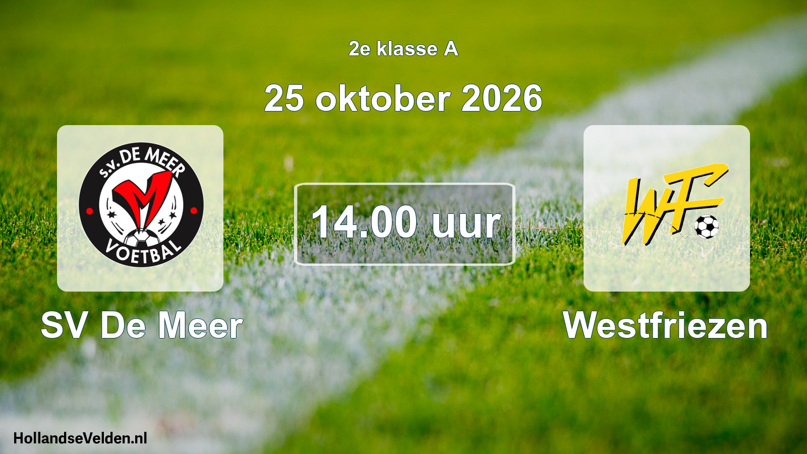 Geplande wedstrijd: SV De Meer - Westfriezen (25 oktober 2026)