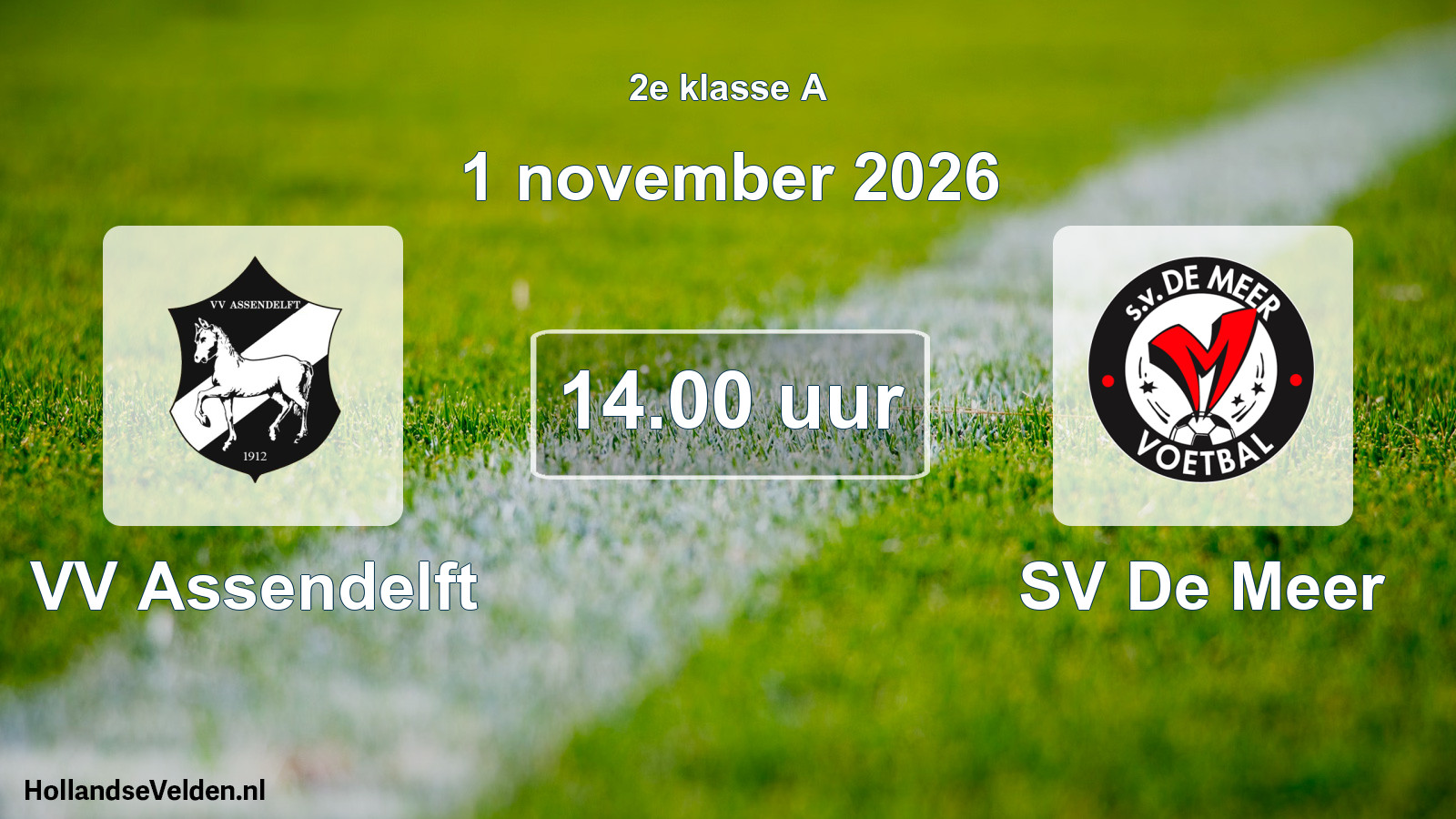 Geplande wedstrijd: VV Assendelft - SV De Meer (1 november 2026)