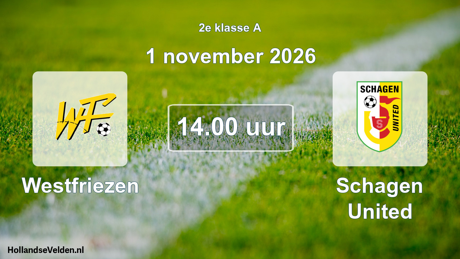 Geplande wedstrijd: Westfriezen - Schagen United (1 november 2026)
