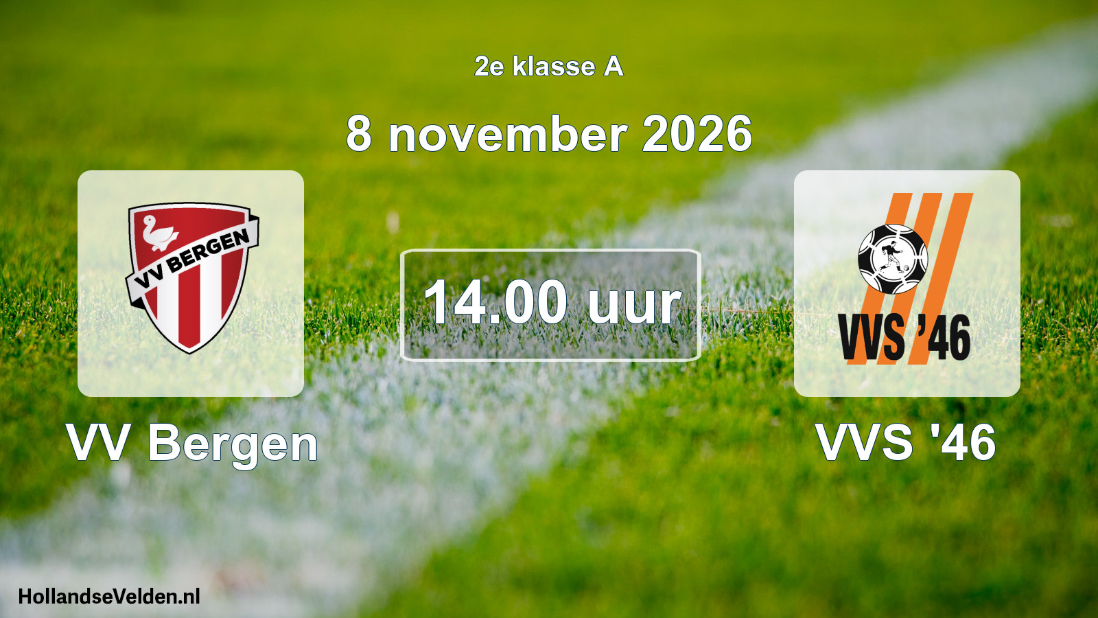 Geplande wedstrijd: VV Bergen - VVS '46 (8 november 2026)