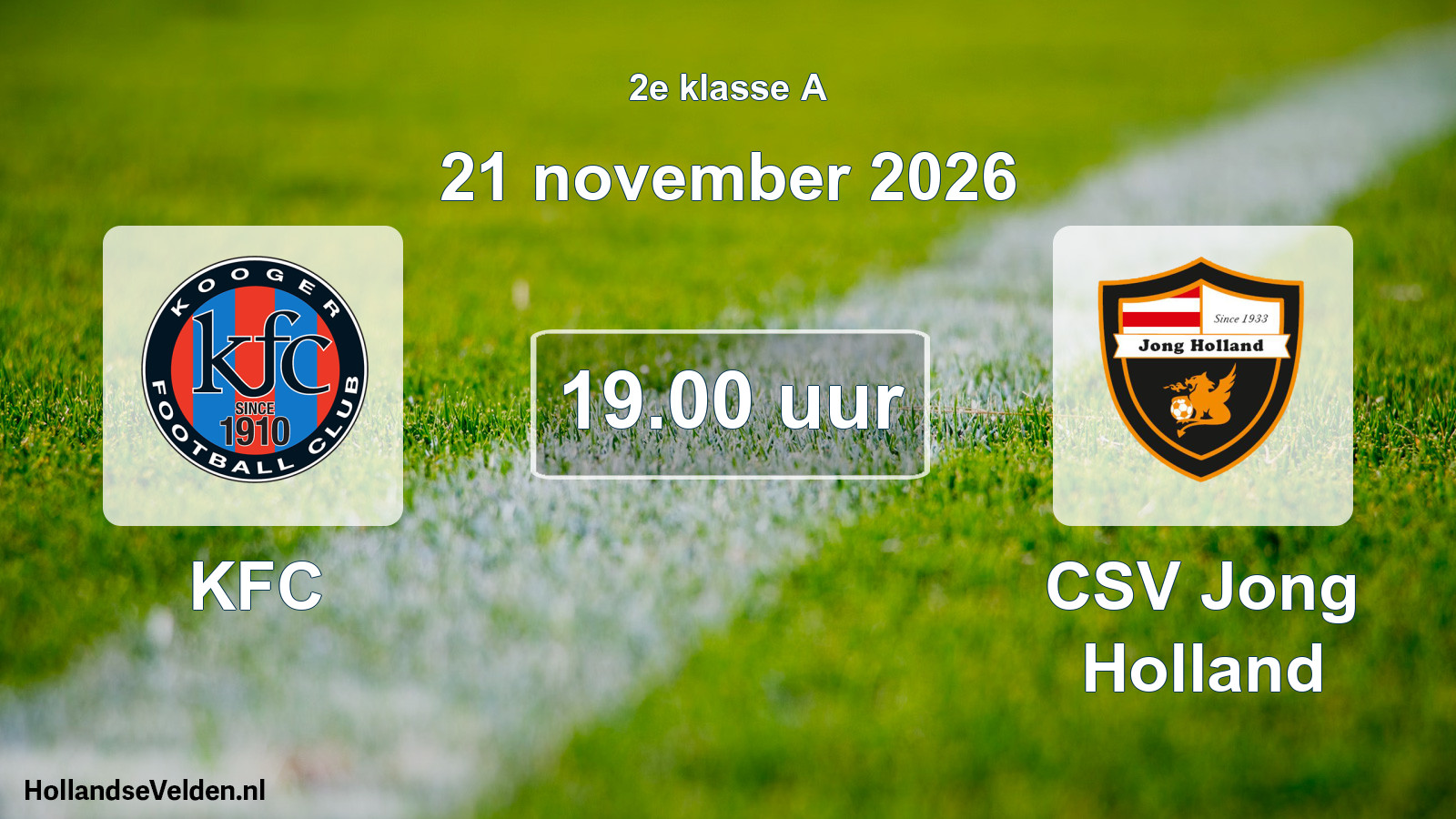 Scheduled Match: KFC - CSV Jong Holland (21 November 2026)
