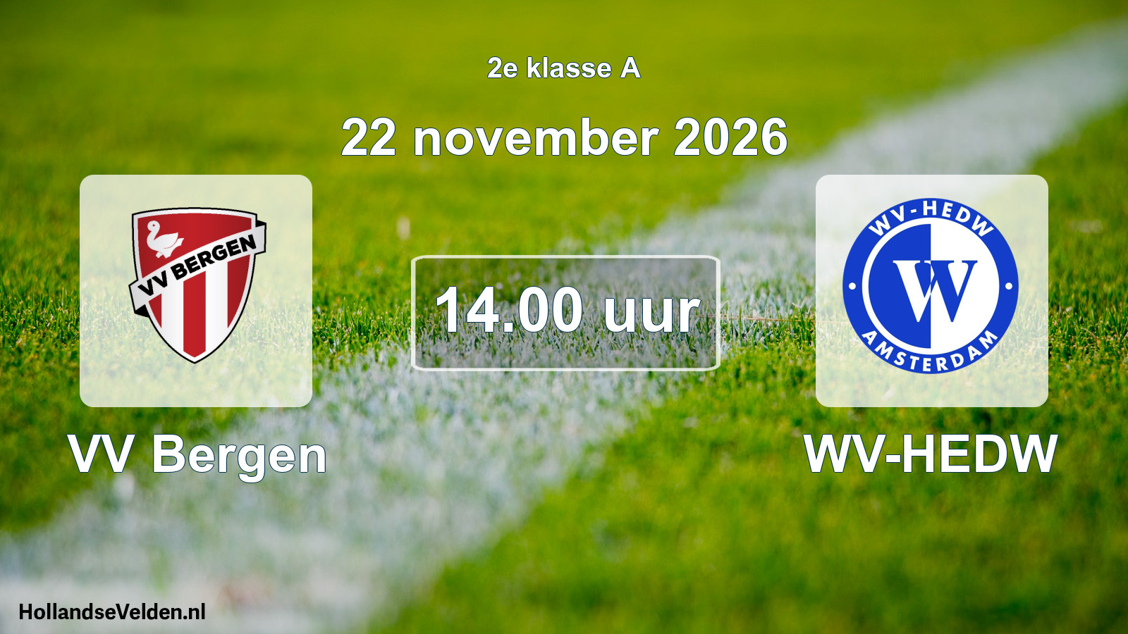 Scheduled Match: VV Bergen - WV-HEDW (22 November 2026)