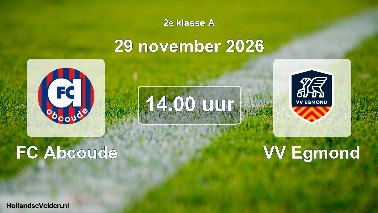 Geplande wedstrijd: FC Abcoude - VV Egmond (29 november 2026)