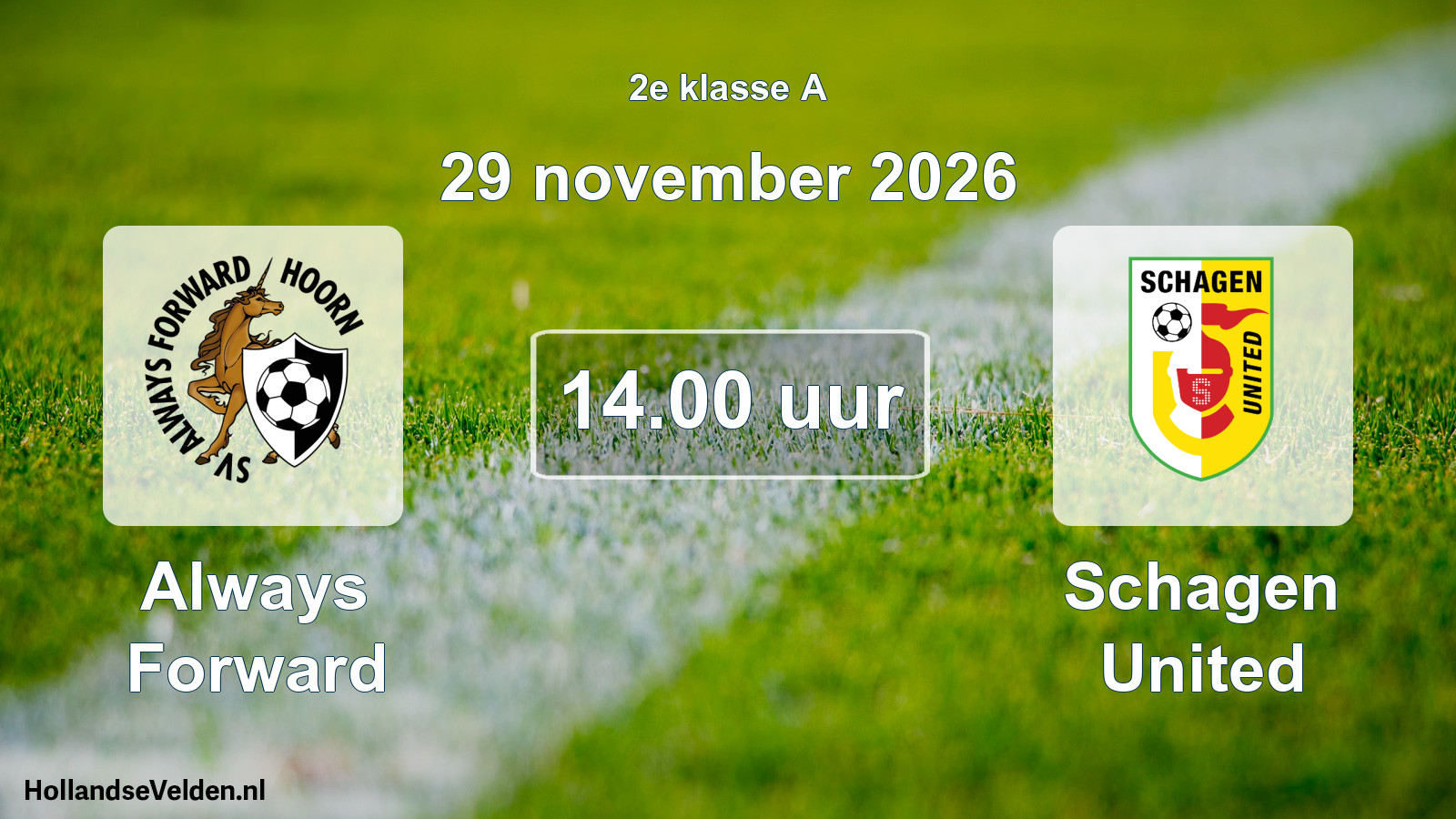 Geplande wedstrijd: Always Forward - Schagen United (29 november 2026)