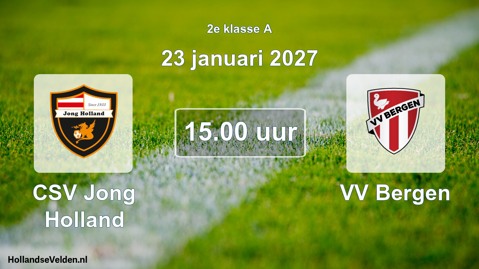 Scheduled Match: CSV Jong Holland - VV Bergen (23 January 2027)