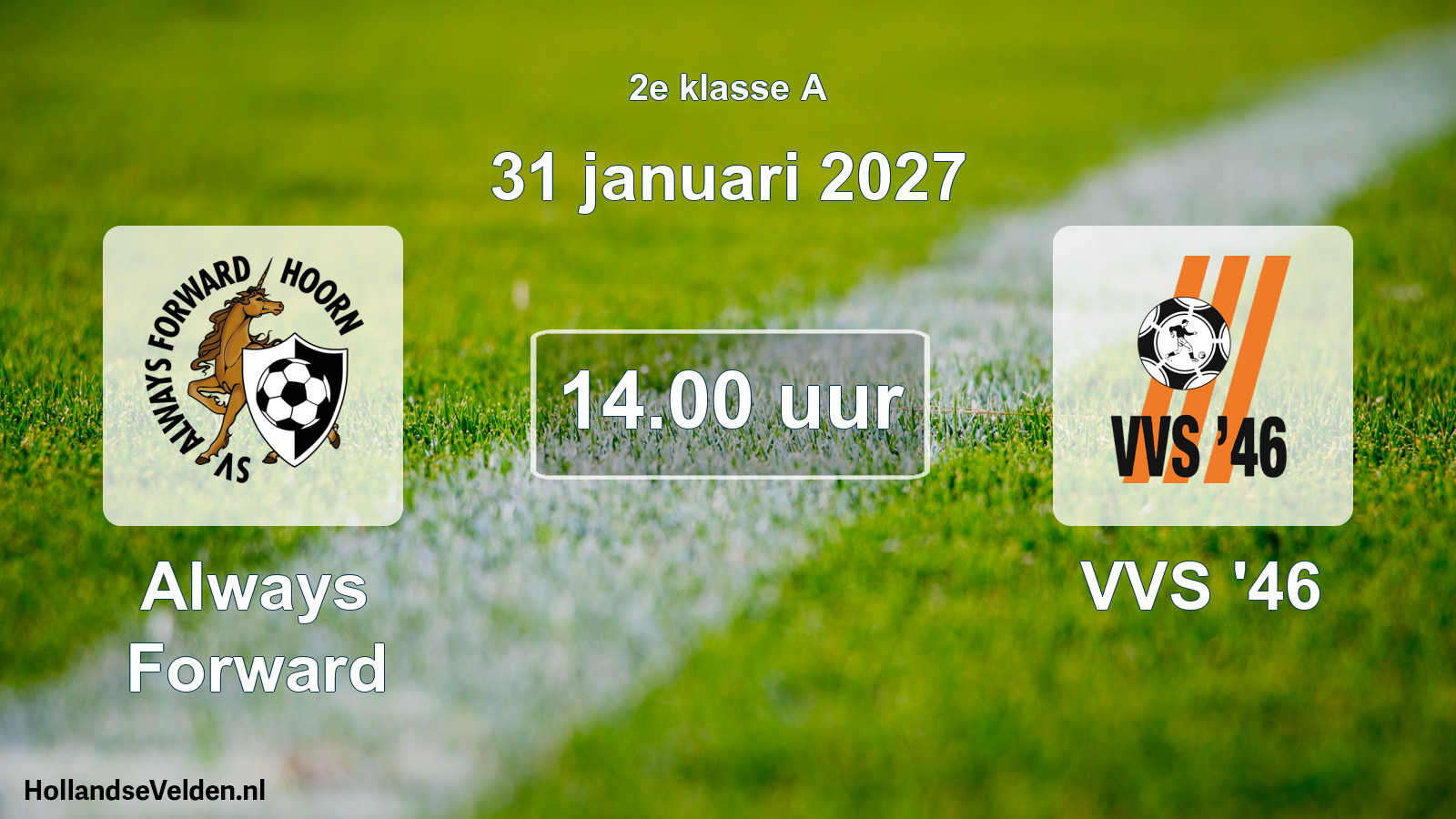 Geplande wedstrijd: Always Forward - VVS '46 (31 januari 2027)