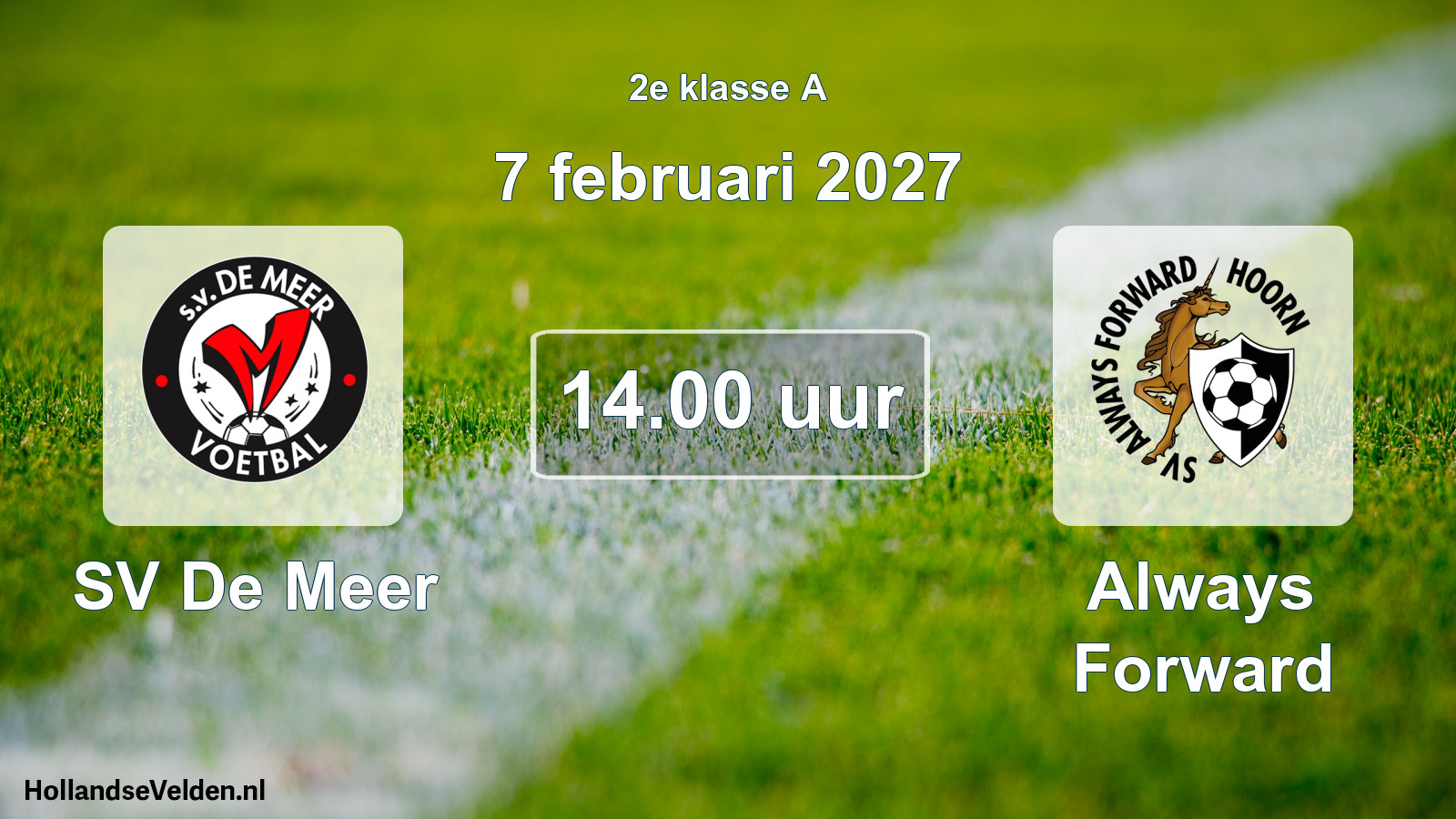 Geplande wedstrijd: SV De Meer - Always Forward (7 februari 2027)