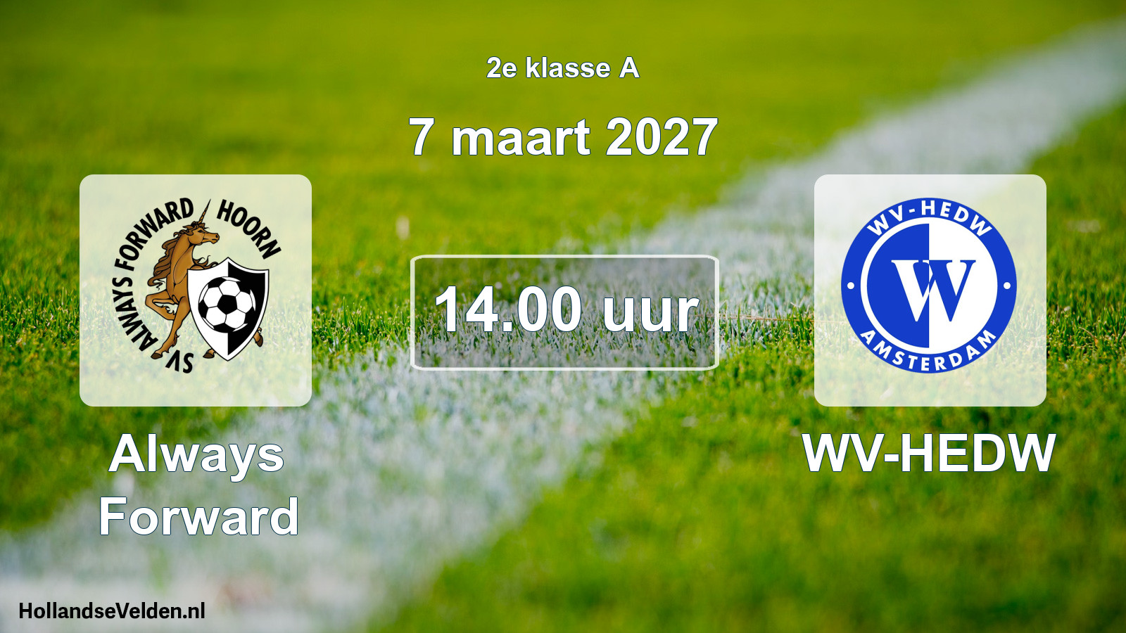 Geplande wedstrijd: Always Forward - WV-HEDW (7 maart 2027)