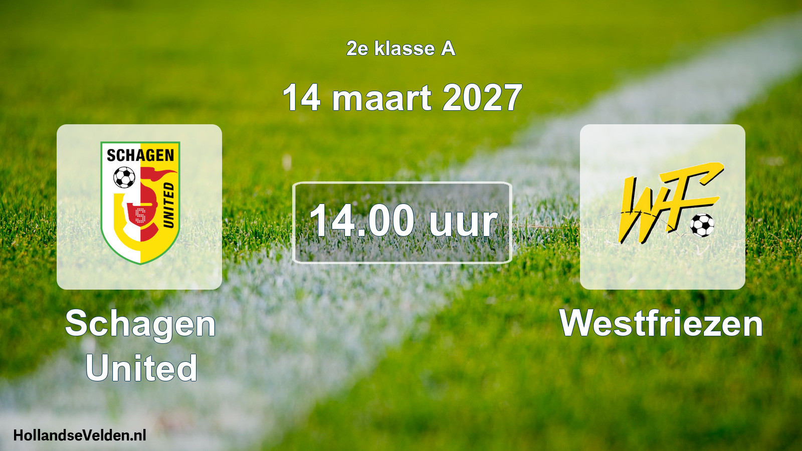 Geplande wedstrijd: Schagen United - Westfriezen (14 maart 2027)