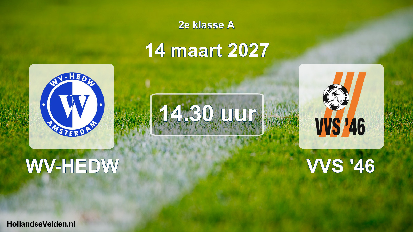 Geplande wedstrijd: WV-HEDW - VVS '46 (14 maart 2027)