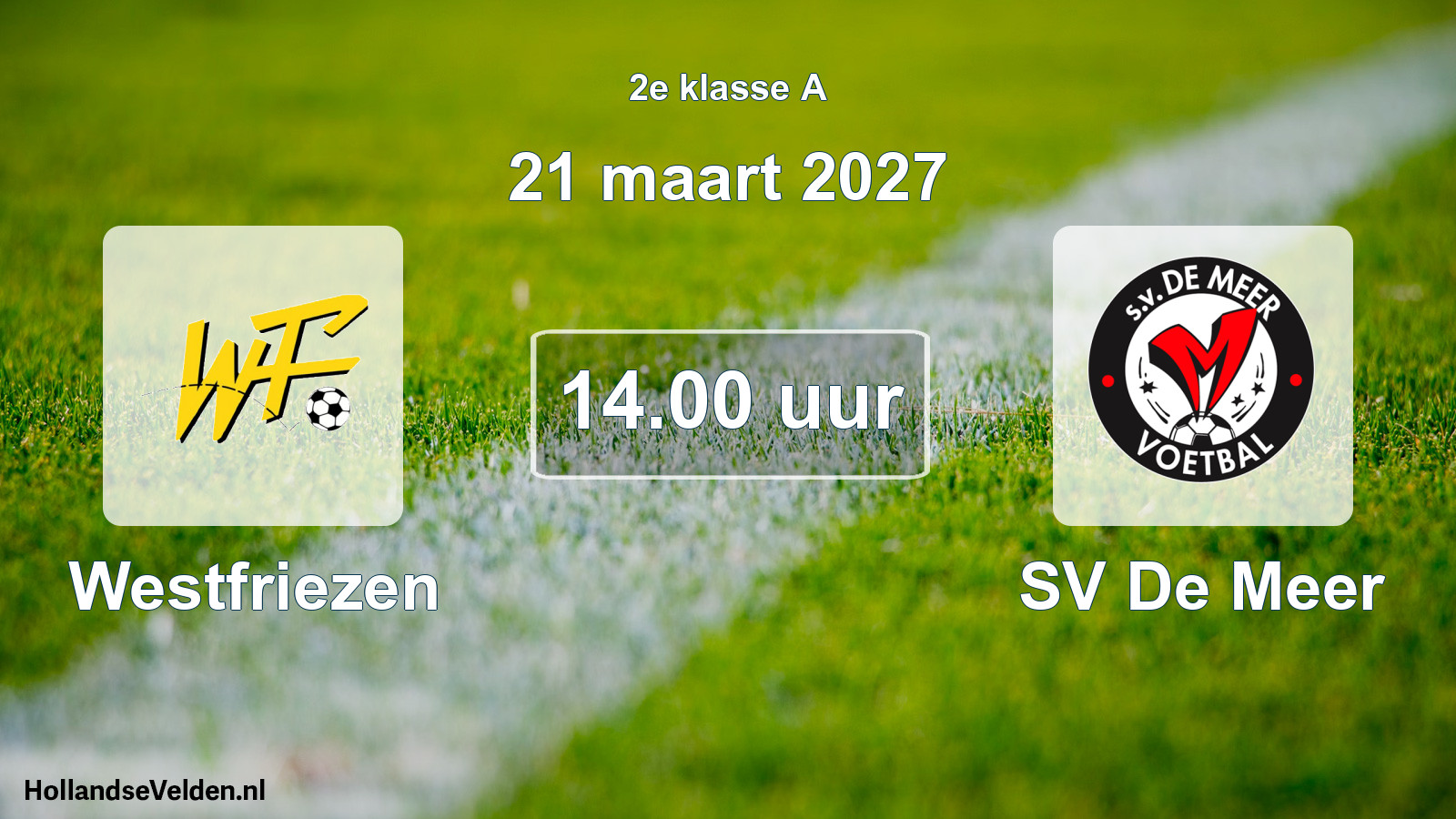 Geplande wedstrijd: Westfriezen - SV De Meer (21 maart 2027)