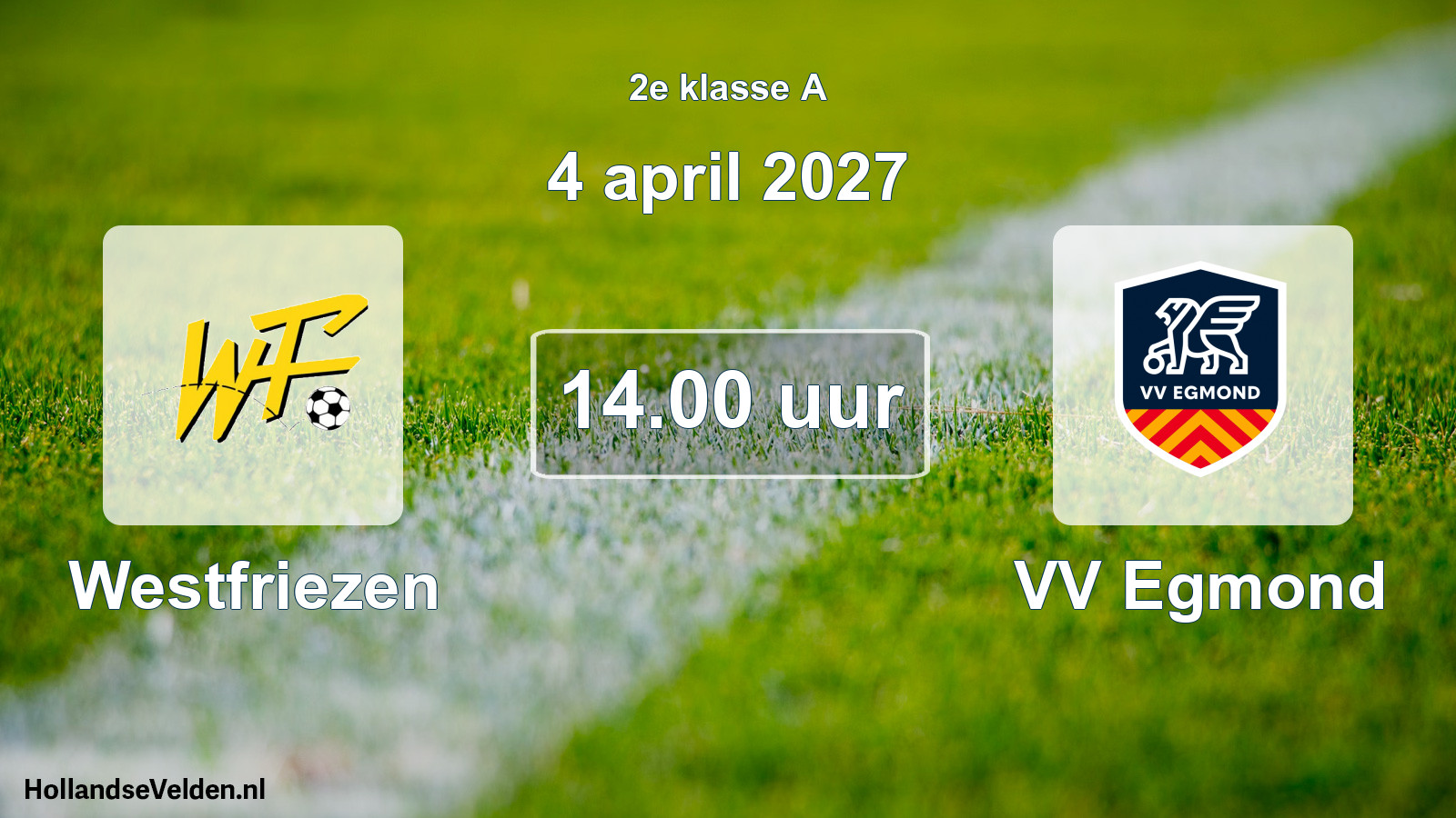 Geplande wedstrijd: Westfriezen - VV Egmond (4 april 2027)