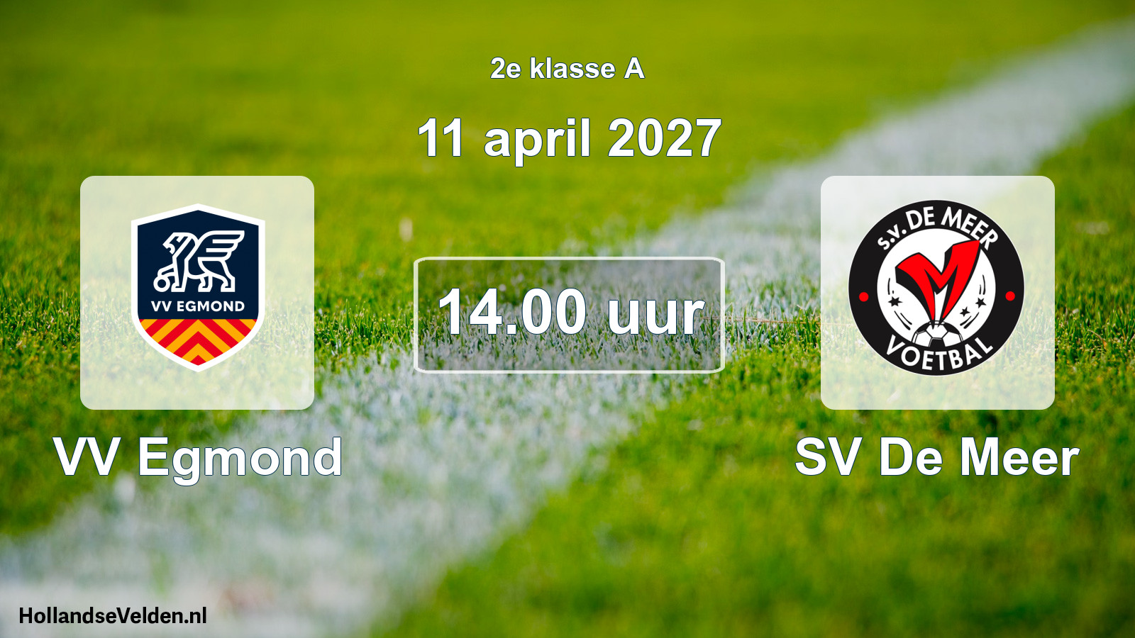 Geplande wedstrijd: VV Egmond - SV De Meer (11 april 2027)