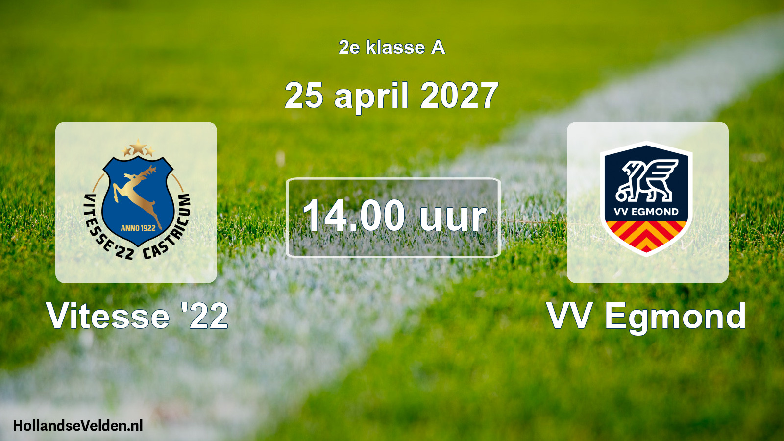 Geplande wedstrijd: Vitesse '22 - VV Egmond (25 april 2027)