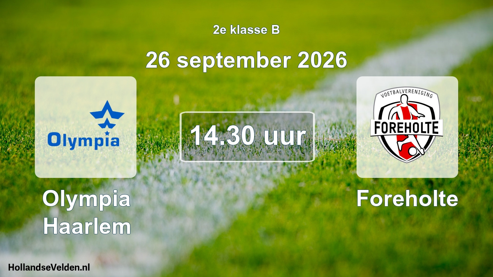 Geplande wedstrijd: Olympia Haarlem - Foreholte (26 september 2026)