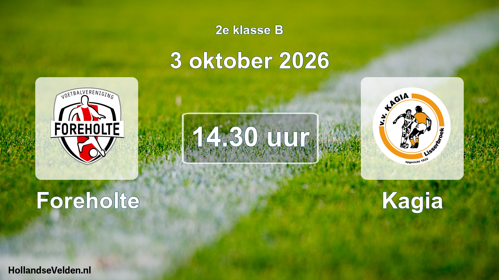 Geplande wedstrijd: Foreholte - Kagia (3 oktober 2026)