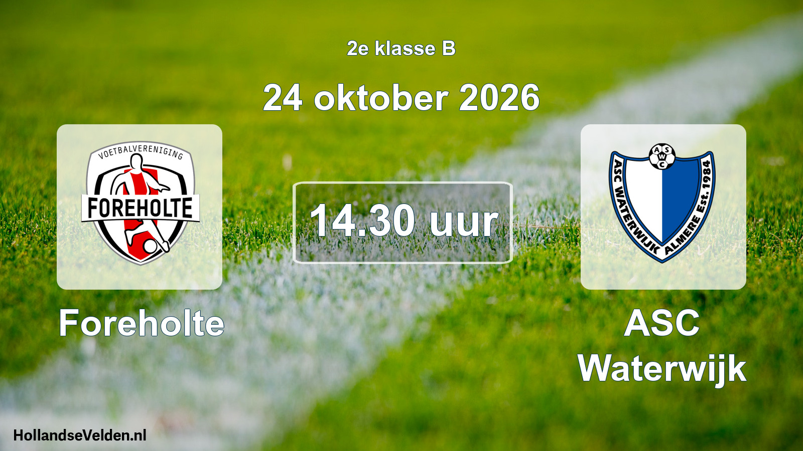 Geplande wedstrijd: Foreholte - ASC Waterwijk (24 oktober 2026)